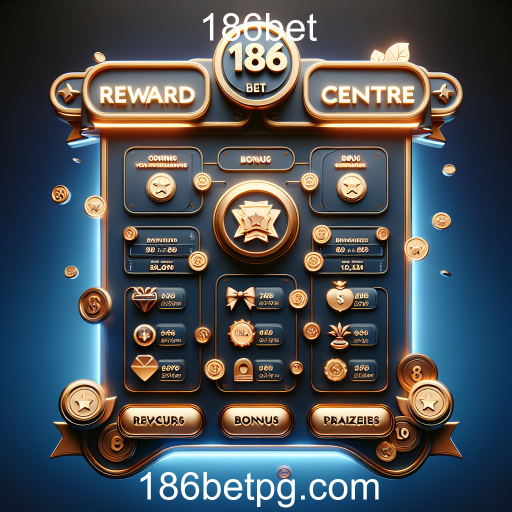 Explore as Recompensas do 186bet e Maximizar Seu Jogo!